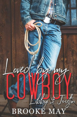 Loved By My Cowboy (My Cowboy Series)