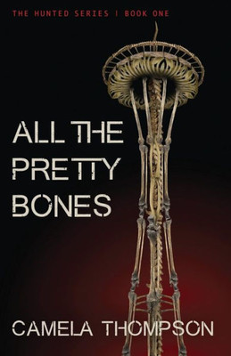 All The Pretty Bones (The Hunted)