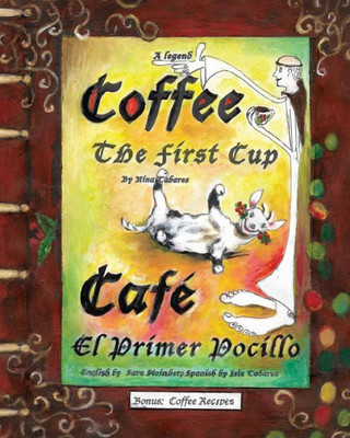 Coffee The First Cup: Cafe El Primer Pocillo