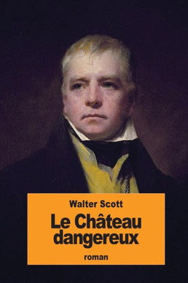 Le Château Dangereux (French Edition)
