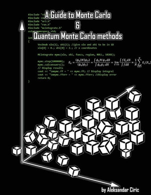 A Guide To Monte Carlo And Quantum Monte Carlo Methods: Quantum Monte Carlo: Variational And Diffusion; Mc In General; Markov Chain; Statistics; Random Number Generators; Hidden Monte Carlo