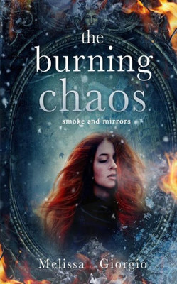 The Burning Chaos (Smoke And Mirrors)