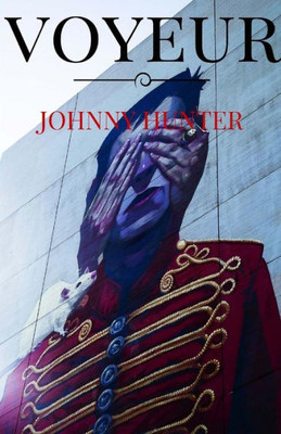 Voyeur: Johnny Hunter Thrillers Negros / Barcelona (Spanish Edition)