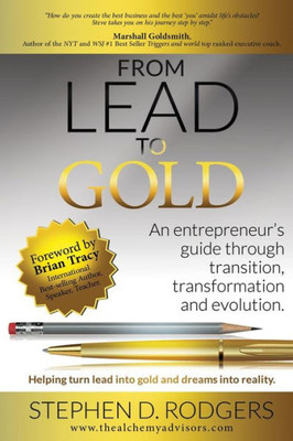 Lead To Gold: Transition To Transformation