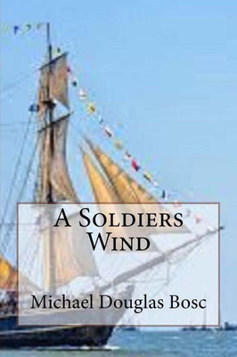 A Soldiers Wind (Jason Watson Series)