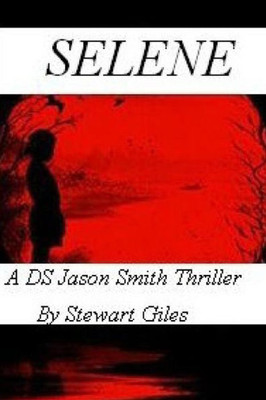 Selene: A Ds Jason Smith Thriller