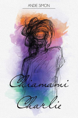 Chiamami Charlie (Italian Edition)