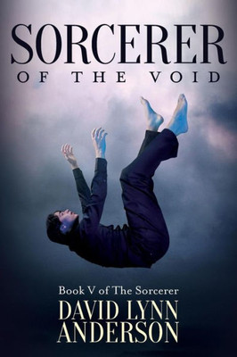 Sorcerer Of The Void: Book V Of The Sorcerer