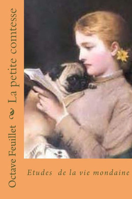 La Petite Comtesse: Etudes De La Vie Mondaine (French Edition)