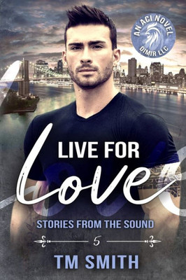 Live For Love (All Cocks Stories) (Volume 5)