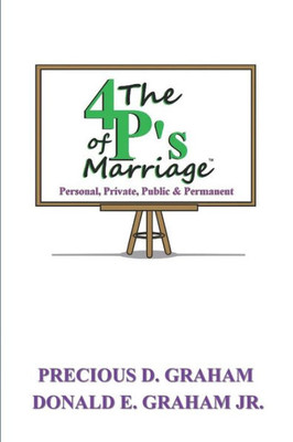 The Four P'S Of Marriage: Personal, Private, Public And Permanent