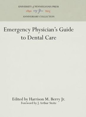 Emergency Physician'S Guide To Dental Care (Anniversary Collection)