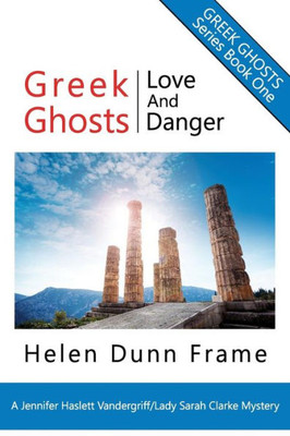 Greek Ghosts: Love And Danger