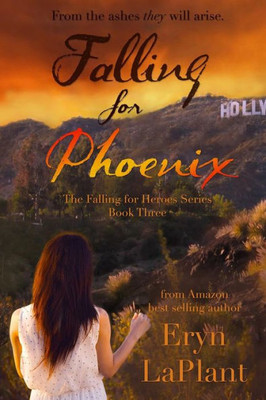 Falling For Phoenix (The Falling For Heroes Series)