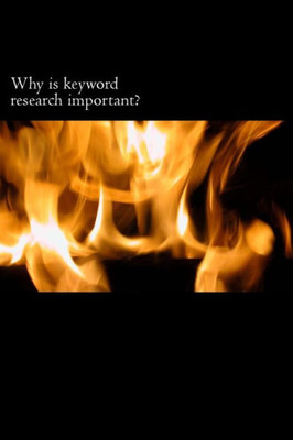 Why Is Keyword Research Important?