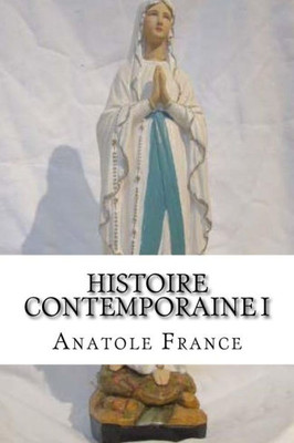Histoire Contemporaine I (French Edition)