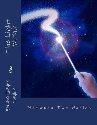The Light Within: Between Two Worlds