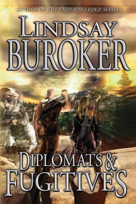 Diplomats And Fugitives (The Emperor'S Edge)