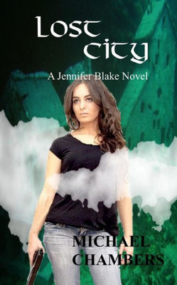 Lost City: A Jennifer Blake Novel