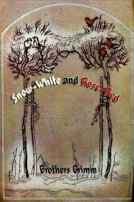 Snow-White And Rose-Red