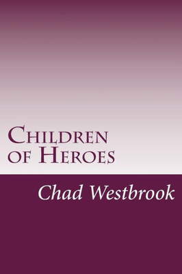 Children Of Heroes: Book 3 Of The Viking And The Samurai Saga