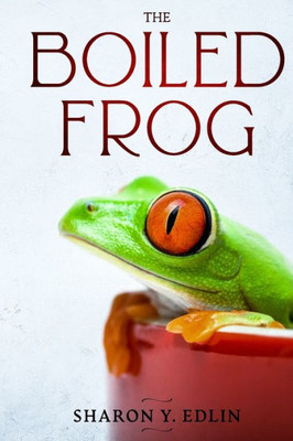 The Boiled Frog (Changes)