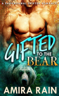 Gifted To The Bear (Rain Shifters)