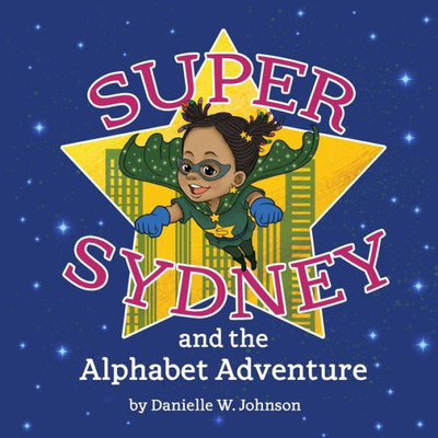 Super Sydney And The Alphabet Adventure