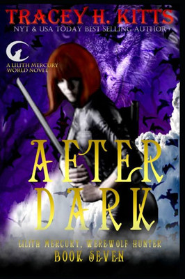 After Dark (Lilith Mercury, Werewolf Hunter)