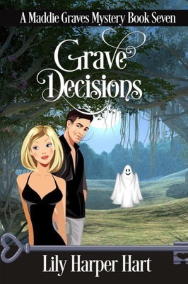 Grave Decisions (A Maddie Graves Mystery)