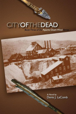 City Of The Dead: Apache Death Wind | Book Three