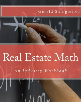 Real Estate Math: An Industry Workbook