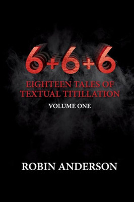 6+6+6 Eighteen Tales Of Textual Titillation