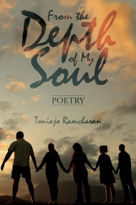 From The Depth Of My Soul: Poetry