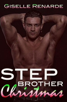 Stepbrother Christmas: A Steamy Forbidden Holiday Romance (Adam And Sheree)
