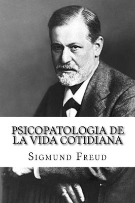 Psicopatologia De La Vida Cotidiana (Spanish Edition)