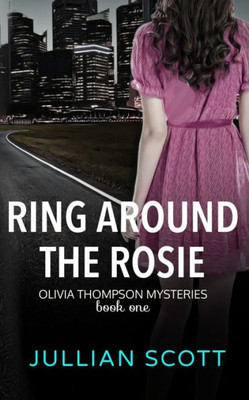 Ring Around The Rosie (An Olivia Thompson Mystery)
