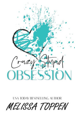 Crazy Stupid Obsession: A Bad Boy Romance (Crazy Love)
