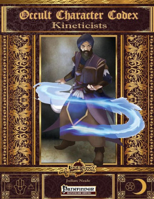 Occult Character Codex: Kineticists