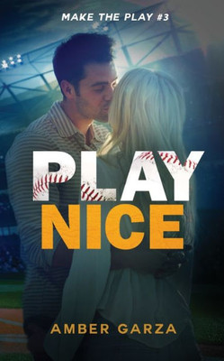 Play Nice (Make The Play)