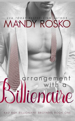 Arrangement With A Billionaire (Bad Boy Billionaire Brothers)