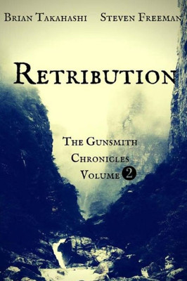 Retribution (The Gunsmith Chronicles)