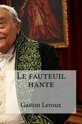 Le Fauteuil Hante (French Edition)