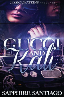 Gucci And Kali