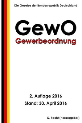 Gewerbeordnung - Gewo, 2. Auflage 2016 (German Edition)