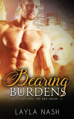 Bearing Burdens (City Shifters: The Den)