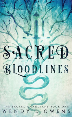 Sacred Bloodlines (The Sacred Guardians)