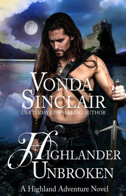 Highlander Unbroken (Highland Adventure)