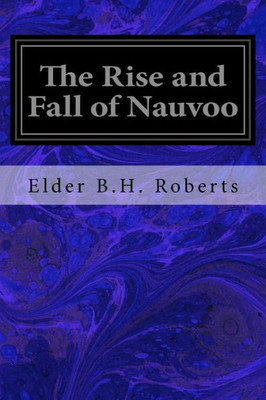 The Rise And Fall Of Nauvoo