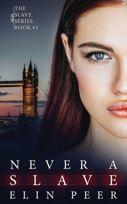 Never A Slave: Sofia'S Story (The Slave Series)